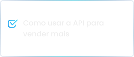 Como usar a API para vender mais