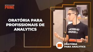 Oratória para Profissionais de Analytics