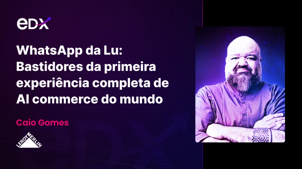 WhatsApp da Lu: Bastidores da primeira experiência completa de AI commerce do mundo
